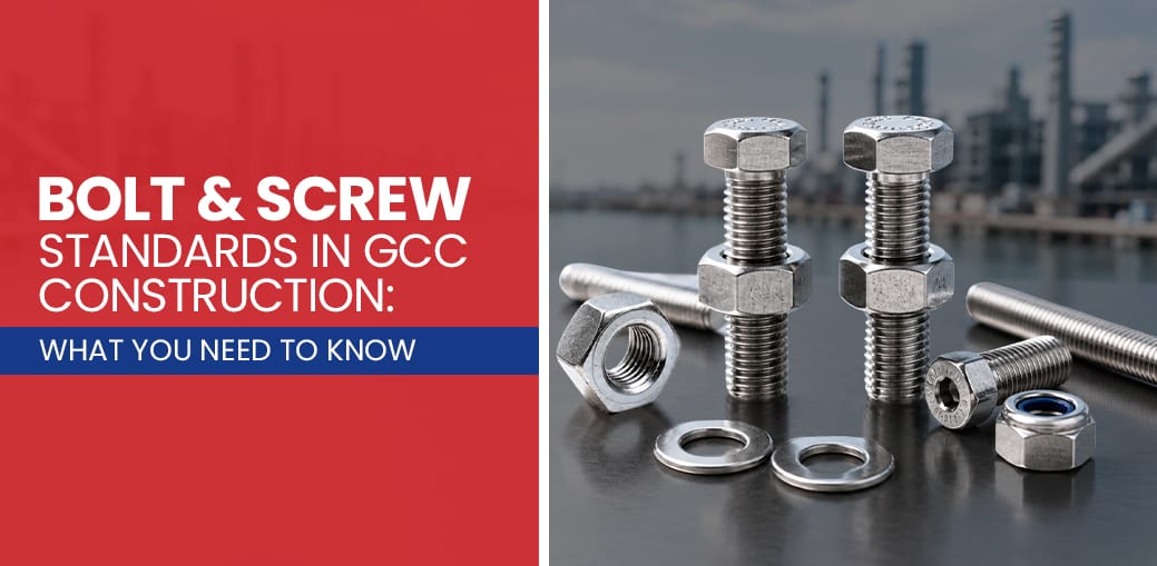 Bolt & Screw Standards in GCC Construction: What You Need to Know | SJS Enersol